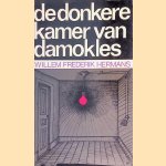 De donkere kamer van Damokles door Willem Frederik Hermans