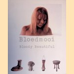 Bloedmooi = Bloody Beautiful door Sjouk Hoitsma e.a.