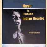 Music in Traditional Indian Theatre: Special Reference to Raas Leela door Rani Balbir Kaur