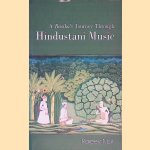 A Rasika's Journey Through Hindustani Music door Rajeev Nair