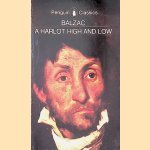 A Harlot High and Low
Honore de Balzac
€ 8,00