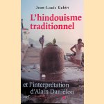 L'hindouisme traditionnel et l'interprétation d'Alain Daniélou
Jean-Louis Gabin
€ 25,00