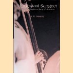 Hindustani Sangeet: Some Perspectives, Some Performers door Sushil Kumar Saxena