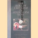 The Role of Criticism in Hindustani Music door Priya Kanungo
