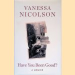 Have You Been Good? A Memoir
Vanessa Nicolson
€ 10,00