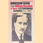 Onbekend werk van Willem Elsschot in Aarts' Letterkundige Almanak voor 1982 door Dick Welsink e.a.