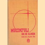 Multatuli en de zijnen: naar onuitgegeven brieven, met een stamboom en illustraties. door Dr. Julius Pée