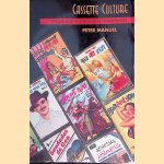Cassette Culture: Popular Music and Technology in North India door Peter Manuel