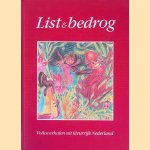 List & bedrog: verhalen over eerlijkheid, gastvrijheid, list en bedrog uit de Chinese, Joodse, Nederlandse, Indiase, Turkse, Surinaamse, Marokkaanse en Indonesische verteltraditie door W.L. Idema