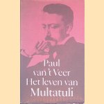 Het leven van Multatuli door Paul van 't Veer