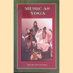 Music as Yoga door Sivananda Swami