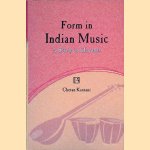 Form in Indian Music: A Study in Gharanas door Chetan Karnani
