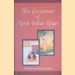 The Grammar of North Indian Ragas door Vimalakanta Roya Caudhuri