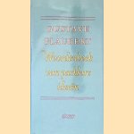 Woordenboek van pasklare ideeën: Een bloemlezing uit Dictionaire des idées reçues
Gustave Flaubert
€ 8,00
