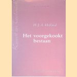 Het voorgekookt bestaan door H.J.A. Hofland