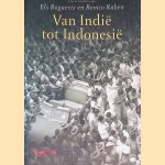Van Indië tot Indonesië door Els Bogaerts e.a.