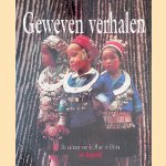 Geweven verhalen: De cultuur van de Miao in China door Ien Rappoldt