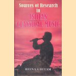 Sources of Research in Indian Classical Music door Reena Gautam