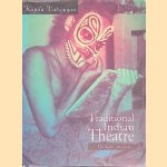 Traditional Indian Theatre: Multiple Streams door Kapila Vatsyayan