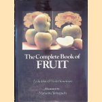 The Complete Book of Fruit door Leslie Johns e.a.