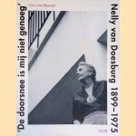 Nelly van Doesburg 1899-1975: 'De doorsnee is mij niet genoeg' door Wies van Moorsel