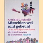 Misschien wel echt gebeurd: de drieënveertig sprookjes en verhalen
Annie M.G. Schmidt
€ 10,00