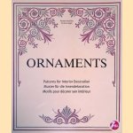 Ornaments: Patterns for Interior Decoration: Muster für die Innendekoration: Motifs pour dècorer son interieur door Nartascha Kubisch e.a.