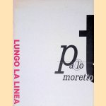 Paolo Moretto: Lungo La Linea
Daniela Papenberg
€ 15,00