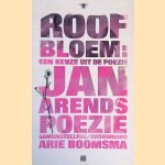 Roofbloem: Een keuze uit de poëzie
Jan Arends e.a.
€ 8,00