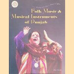 Folk Music & Musical Instruments of Punjab: From Mustard Fields to Disco Lights door Alka Pande