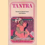 Tantra: The Key to Sexual Power and Pleasure door Ashley Thirleby