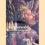 Grünewald und der Isenheimer Altar: Ein Meisterwerk im Blick door Pantxika Béguerie-De Paepe e.a.