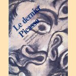 Le dernier Picasso 1953-1973 door Michel Leiris e.a.