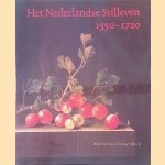 Het Nederlandse Stilleven 1550-1720 door Alan Chong e.a.