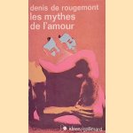 Les mythes d l'amour
Denis de Rougemont
€ 10,00 Les mythes d l'amour
Denis de Rougemont
€ 10,00