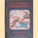 Das Wunderbuch Zoologischer Garten für unsere Kleinen: Die erste Einführung in die Tierwelt. door Hedwig Lohss