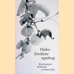 Haiku: Een kleine regenboog: Bloemelezing van Nederlandse en Vlaamse haiku
W.J. van der Molen e.a.
€ 6,00 Haiku: Een kleine regenboog: Bloemelezing van Nederlandse en Vlaamse haiku
W.J. van der Molen e.a.
€ 6,00