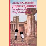 Jippus et Jannica door Annie M.G. Schmidt e.a.