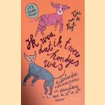 Ik wou dat ik twee hondjes was: Nederlandse nonsenspoëzie en plezierdichterij van de 20ste en 21ste eeuw door Vic van de Reijt