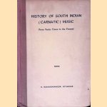History of South Indian (Carnatic) Music: From Vedic Times to the Present door R. Rangaramunuja Ayyangar