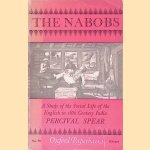The Nabobs: A Study of the Social Life of the English in 18th Century India door Percival Spear