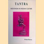 Tantra: Hedonism in Indian Culture door Prem Saran