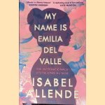 My Name is Emilia del Valle
Isabel Allende
€ 8,00