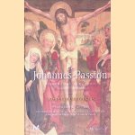 De Johannes-Passion: Complete luistergids: Waarom Bachs kleine passie minstens zo mooi is als de Mattheüs door Mischa Spel e.a.