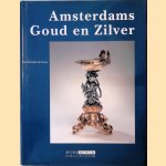 Amsterdams Goud en Zilver door Jan Rudolph de Lorm