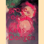 De grote ogen van Kees van Dongen
Anita Hopmans
€ 20,00 De grote ogen van Kees van Dongen
Anita Hopmans
€ 20,00