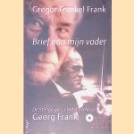 Brief aan mijn vader. De Stehgeiger/Chef d'orchestre Georg Frank + CD door Gregor Frenkel Frank