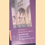 Handboek Nederlandse Kerkgeschiedenis door Herman J. Selderhuis