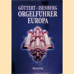 Orgelführer Europa door Karl-Heinz Göttert e.a.