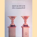 Den Duch dis-enameled door Luca Patella